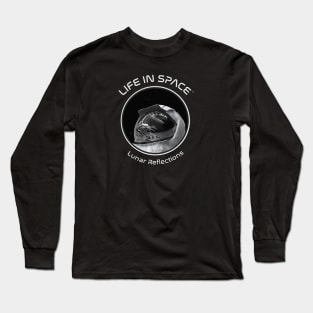 Life in Space: Lunar Reflections Long Sleeve T-Shirt